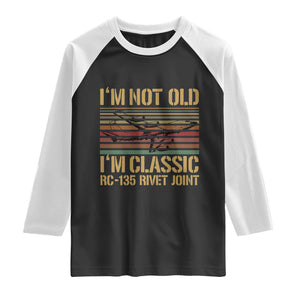 Vintage RC 135 Rivet Joint Raglan Shirt Im Not Old Im Classic Military Recon Sunset