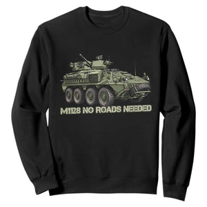 M1128 Military Armored Vehicle Sweatshirt No Roads Needed Off Road Combat