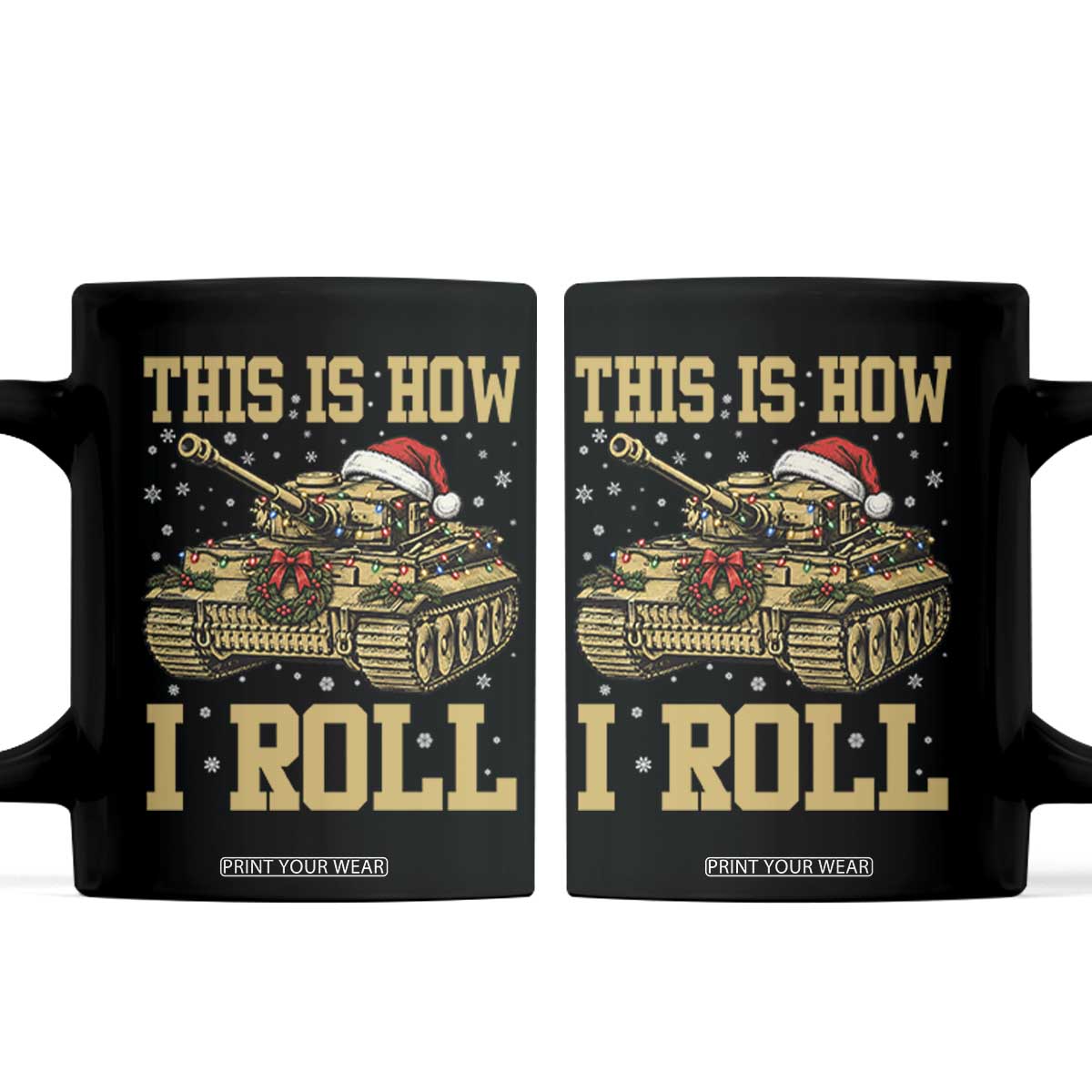 Funny Christmas Military Tank Coffee Mug This Is How I Roll Army Vehicle