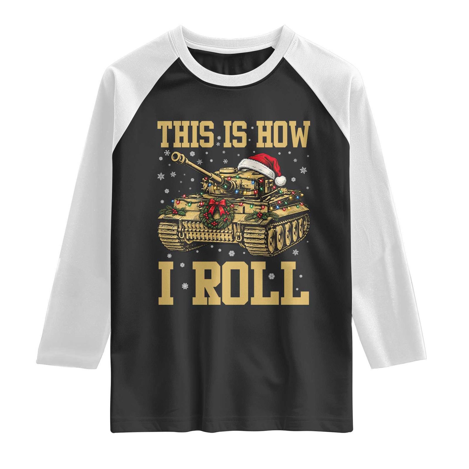 Funny Christmas Military Tank Raglan Shirt This Is How I Roll Army Vehicle