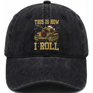 Funny Christmas Military Tank Washed Cotton Baseball Cap This Is How I Roll Army Vehicle