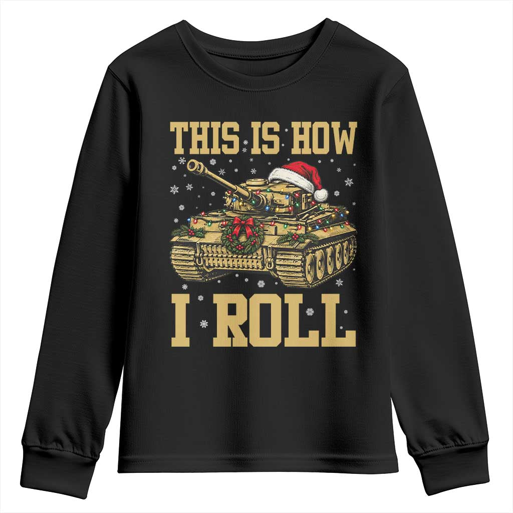 Funny Christmas Military Tank Youth Sweatshirt This Is How I Roll Army Vehicle