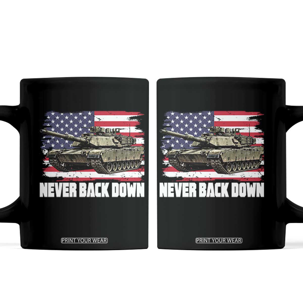 Patriotic Military Tank American Flag Coffee Mug Never Back Down Vintage Army Vehicle