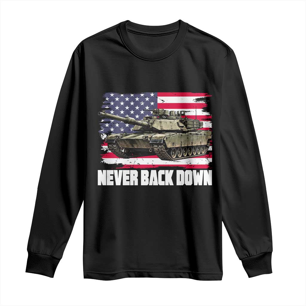 Patriotic Military Tank American Flag Long Sleeve Shirt Never Back Down Vintage Army Vehicle