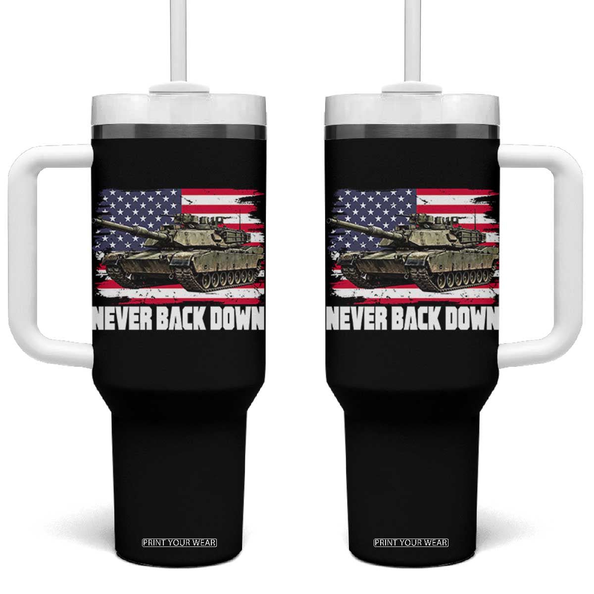 Patriotic Military Tank American Flag Tumbler With Handle Never Back Down Vintage Army Vehicle