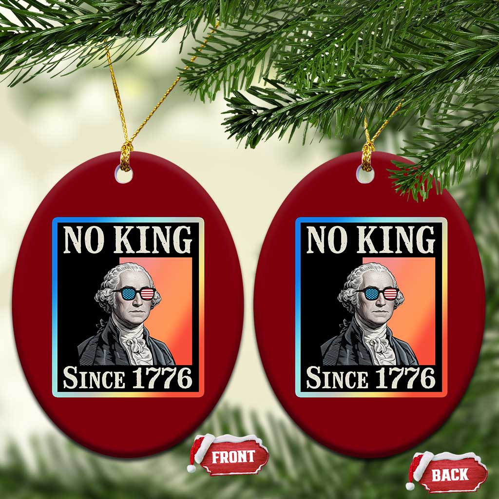 George Washington No Kings Since 1776 Ceramic Ornament Funny Political Meme Gift TS12 Print Your Wear