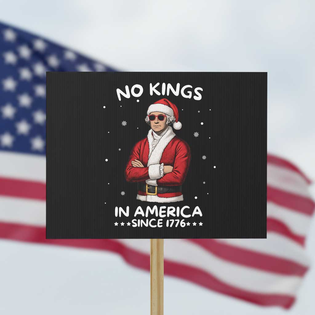 Funny Merry No Kings Since 1776 George Washington Protest Sign Christmas Gift TS12 Horizontal 18