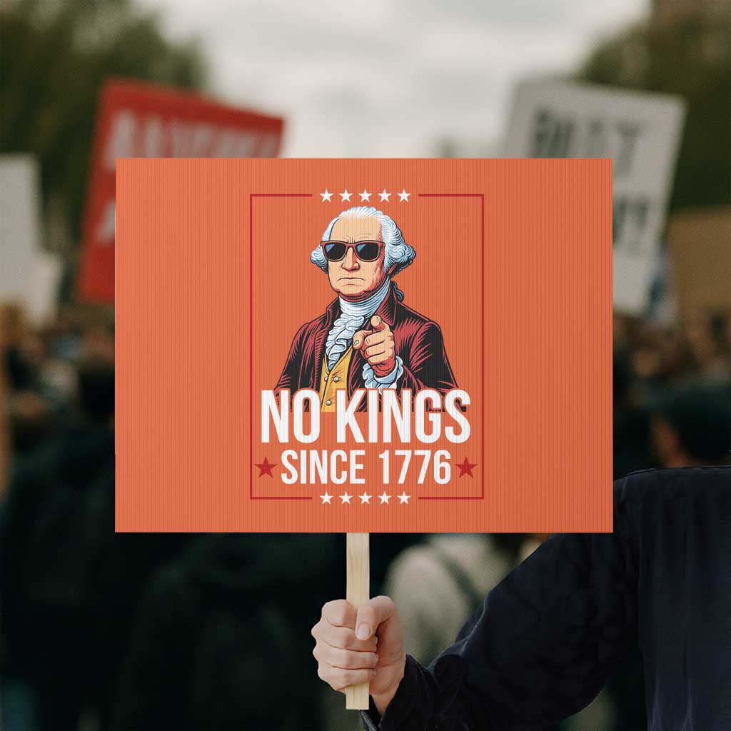 Funny George Washington No Kings 1776 Meme Vintage Gift Protest Sign TS12 Horizontal 18
