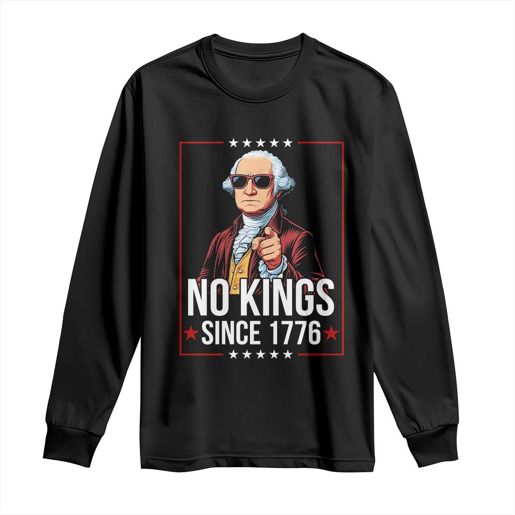 Funny George Washington No Kings 1776 Meme Vintage Gift Long Sleeve Shirt TS12 Black Print Your Wear