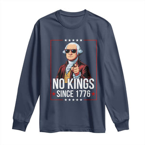 Funny George Washington No Kings 1776 Meme Vintage Gift Long Sleeve Shirt TS12 Navy Print Your Wear