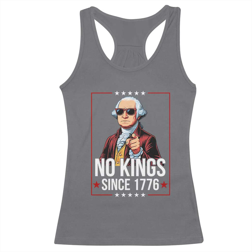 Funny George Washington No Kings 1776 Meme Vintage Gift Racerback Tank Top TS12 Charcoal Print Your Wear