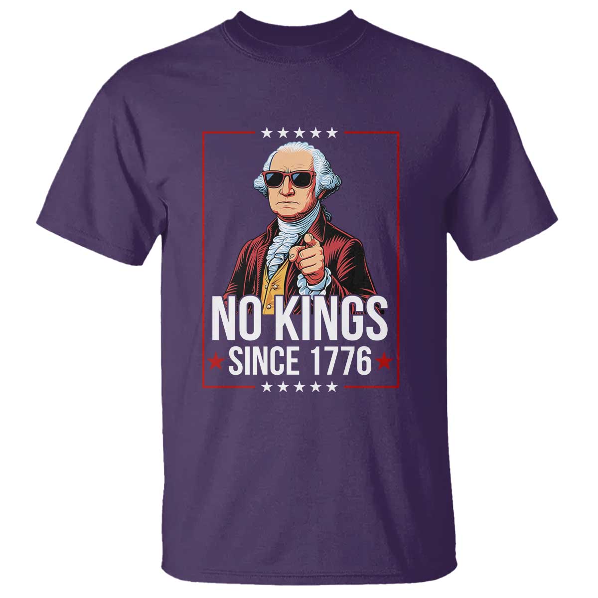 Funny George Washington No Kings 1776 Meme Vintage Gift T Shirt TS12 Purple Print Your Wear