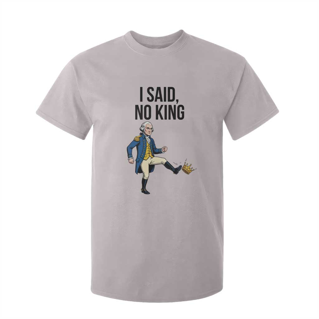 George Washington Kicking Crown T Shirt For Kid Funny No Kings Meme Gift TS12 Ice Gray Print Your Wear