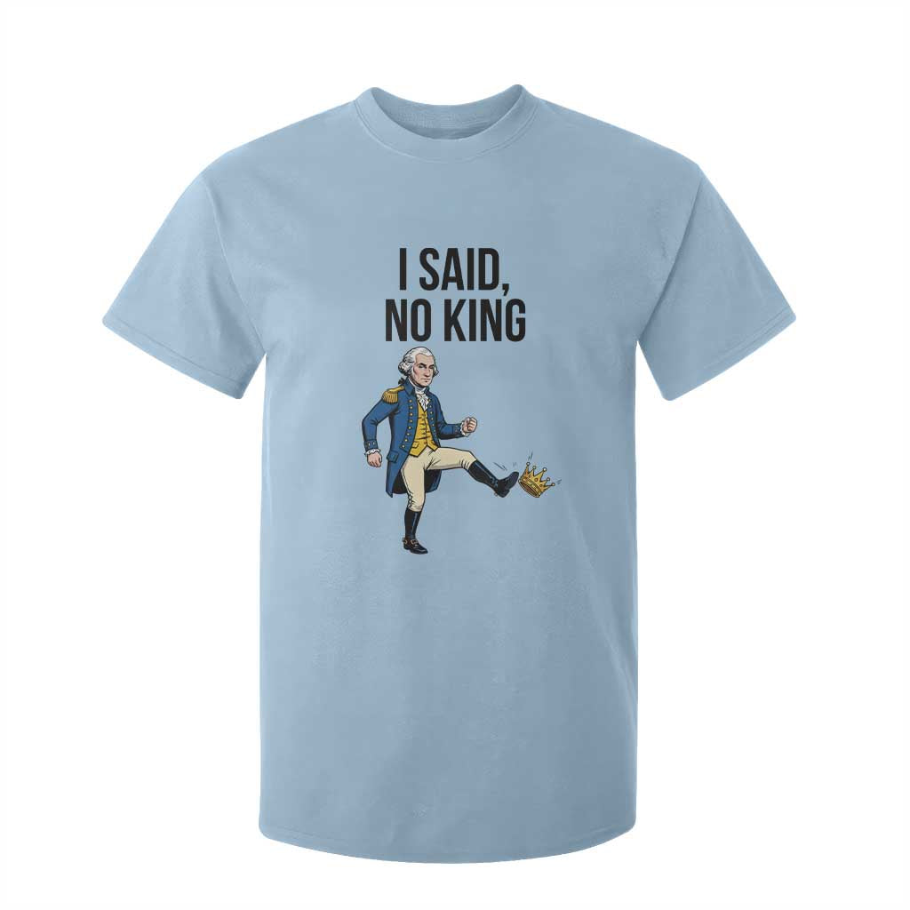 George Washington Kicking Crown T Shirt For Kid Funny No Kings Meme Gift TS12 Light Blue Print Your Wear