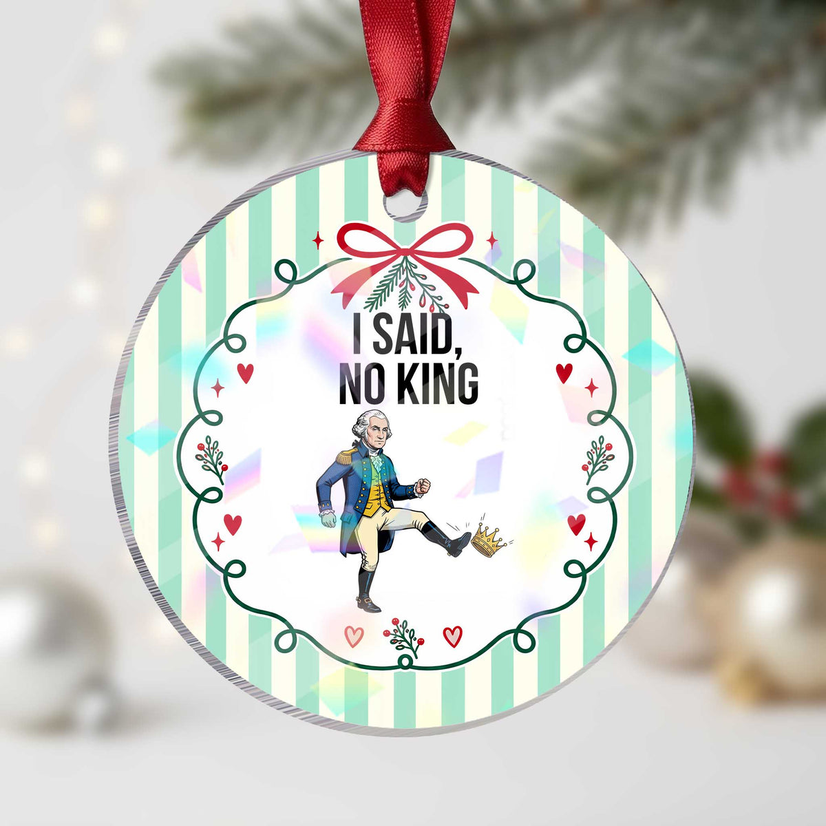 George Washington Kicking Crown Holographic Acrylic Ornament Funny No Kings Meme Gift