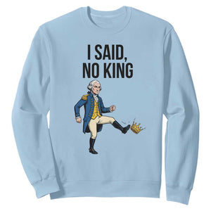 George Washington Kicking Crown Sweatshirt Funny No Kings Meme Gift TS12 Light Blue Print Your Wear