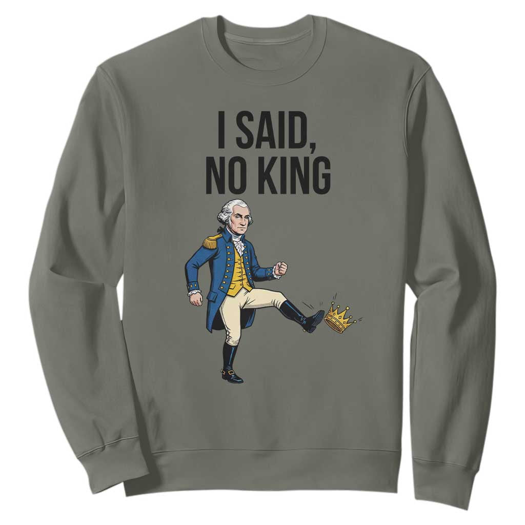 George Washington Kicking Crown Sweatshirt Funny No Kings Meme Gift TS12 Military Green Print Your Wear