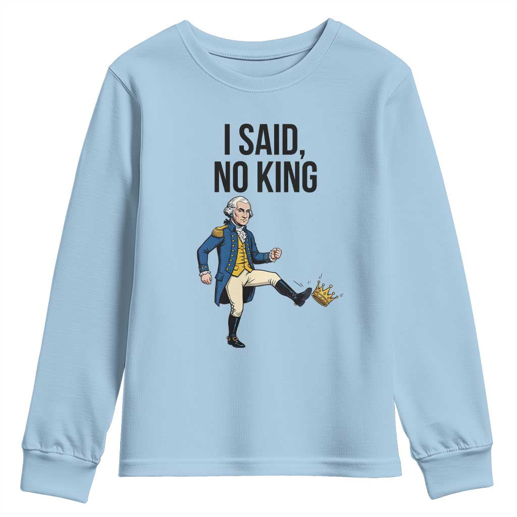 George Washington Kicking Crown Youth Sweatshirt Funny No Kings Meme Gift TS12 Light Blue Print Your Wear