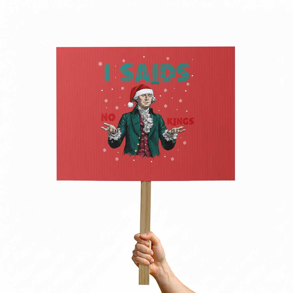 Funny George Washington I Said No Kings Protest Sign Christmas Patriotic Gift TS12 Horizontal 18
