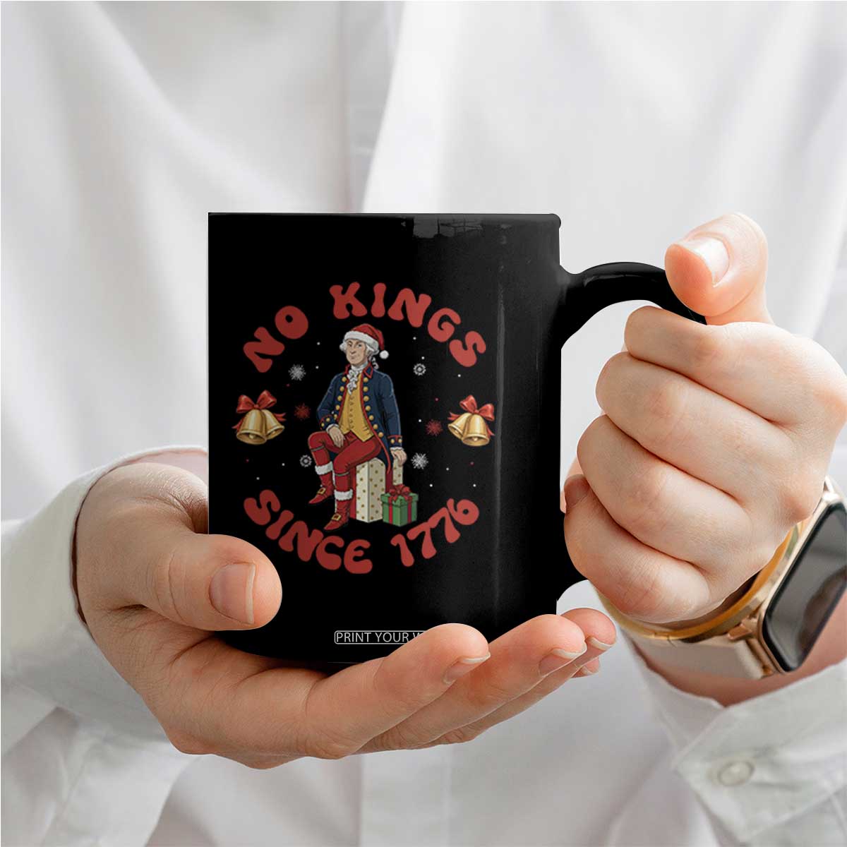 George Washington No Kings Since 1776 Coffee Mug Christmas Gift Idea TS12 Print Your Wear