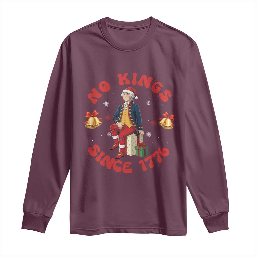 George Washington No Kings Since 1776 Long Sleeve Shirt Christmas Gift Idea TS12 Maroon Print Your Wear