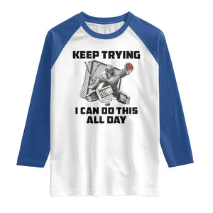 Keep Trying I Can Do This All Day Raglan Shirt Funny Goalie Hockey Player Gift TS12 White Royal Print Your Wear