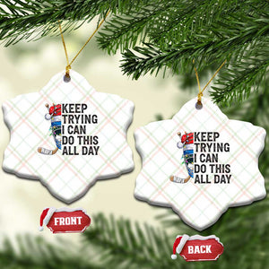Keep Trying I Can Do This All Day Ceramic Ornament Ice Hockey Helmet Christmas Gift TS12 Print Your Wear