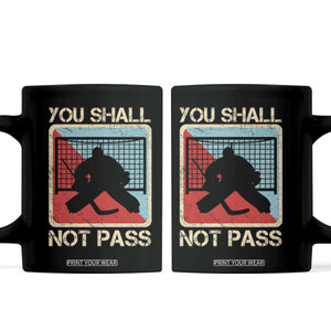 Ice Hockey Goalie Vintage Retro Gift Coffee Mug You Shall Not Pass TS12 Black Print Your Wear