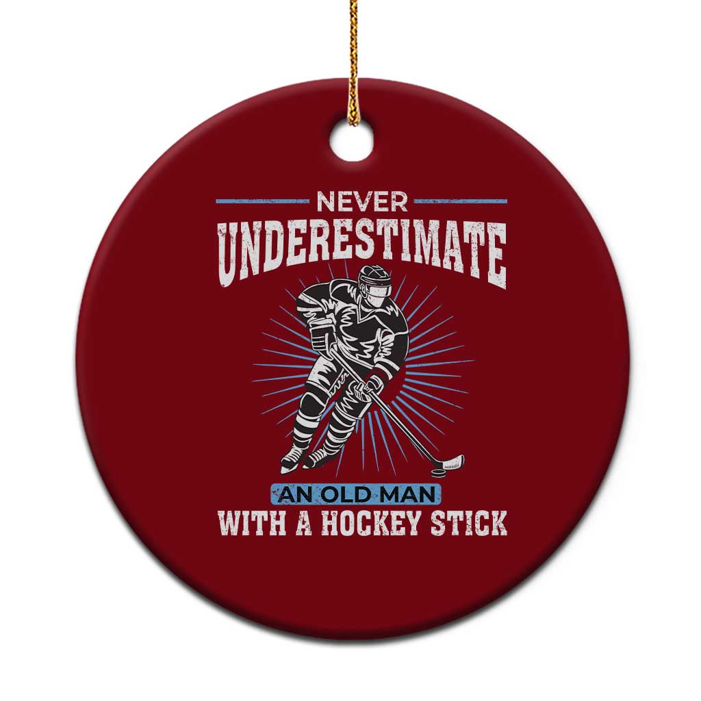 Never Underestimate An Old Man With A Hockey Stick Ceramic Ornament Ice Hockey Gift TS12 1pc Red Print Your Wear