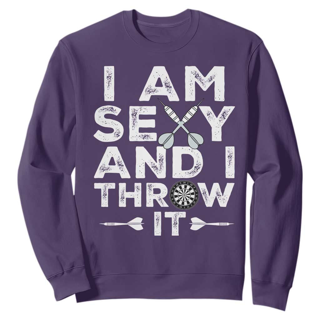 Funny Sexy Dart Player Joke Sweatshirt I Am Sexy And I Throw It TS12 Purple Print Your Wear