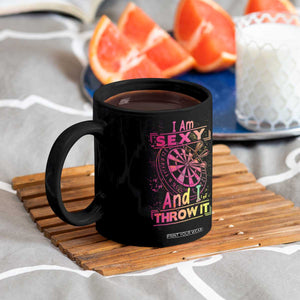 I Am Sexy And I Throw It Coffee Mug Sexy Dart Player Gift TS12 Print Your Wear