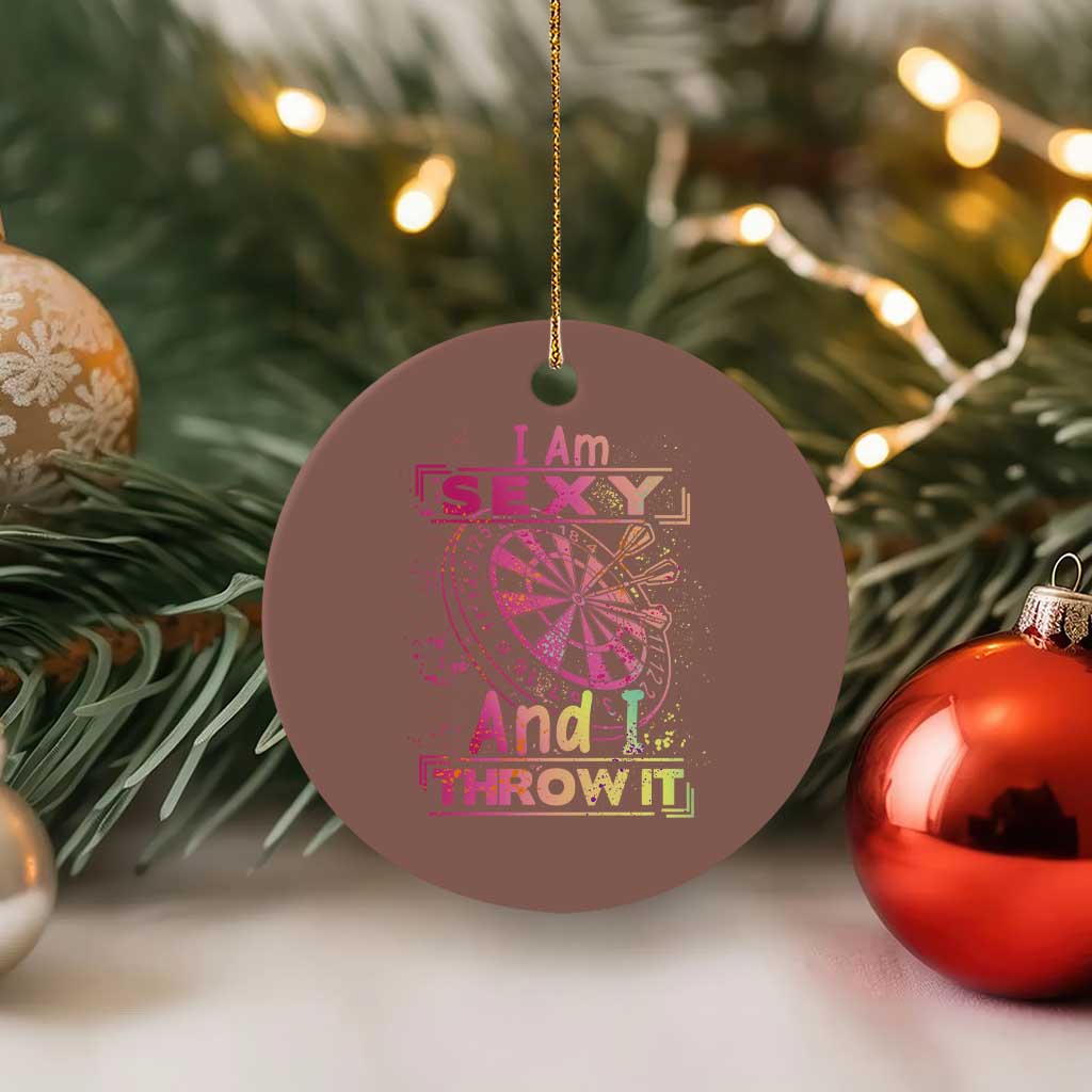 I Am Sexy And I Throw It Ceramic Ornament Sexy Dart Player Gift TS12 1pc Mocha Print Your Wear