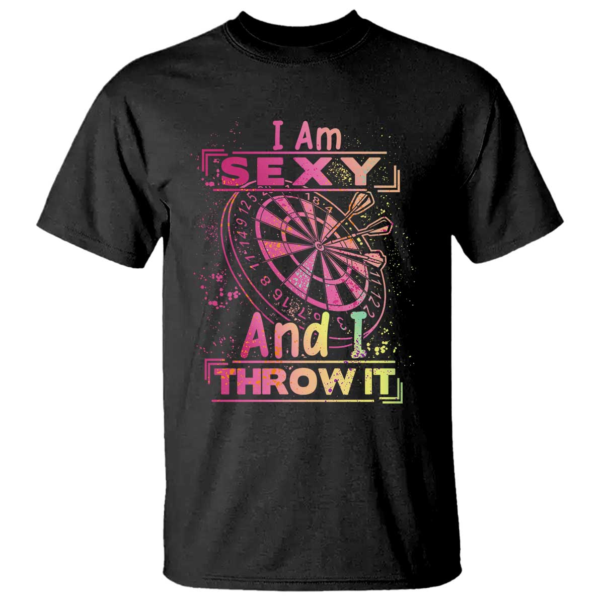I Am Sexy And I Throw It T Shirt Sexy Dart Player Gift TS12 Black Print Your Wear