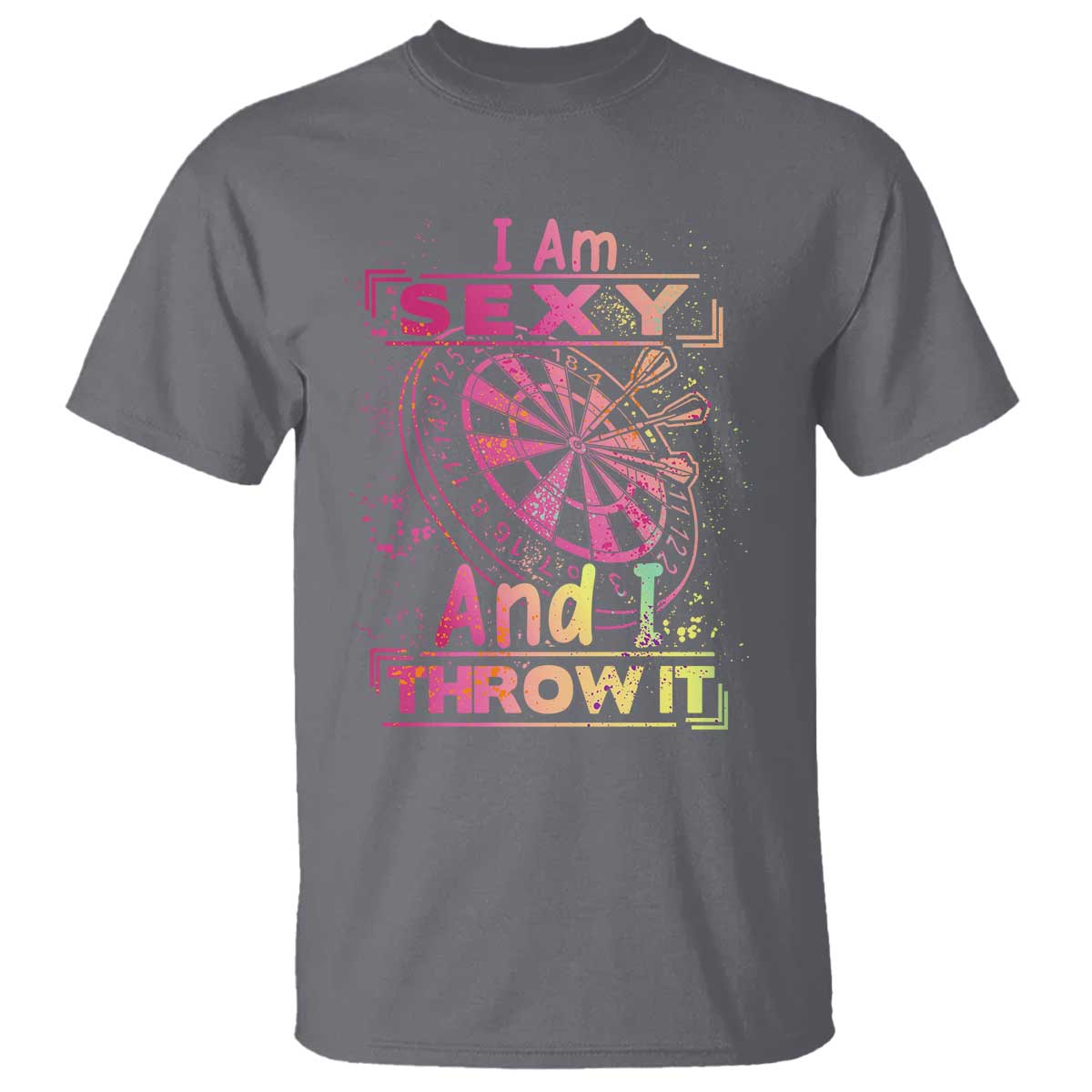 I Am Sexy And I Throw It T Shirt Sexy Dart Player Gift TS12 Charcoal Print Your Wear