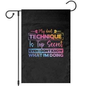 My Dart Technique Is Top Secret Garden Flag Funny Dartist Gift TS12 Black Print Your Wear