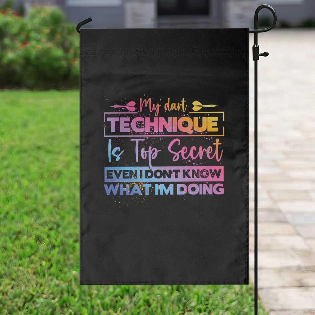 My Dart Technique Is Top Secret Garden Flag Funny Dartist Gift TS12 Print Your Wear