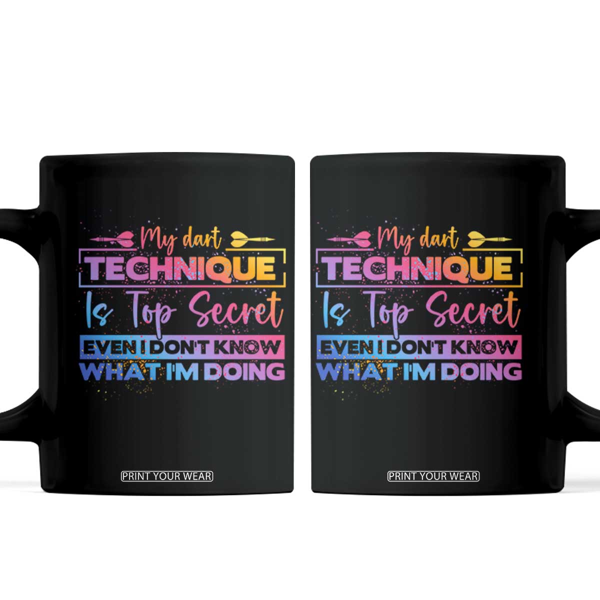 My Dart Technique Is Top Secret Coffee Mug Funny Dartist Gift TS12 Black Print Your Wear