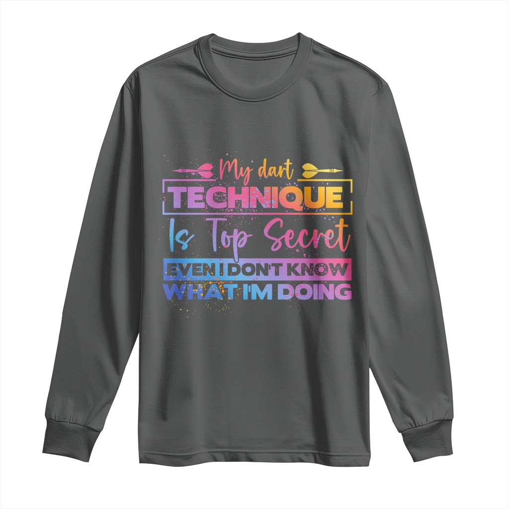 My Dart Technique Is Top Secret Long Sleeve Shirt Funny Dartist Gift TS12 Dark Heather Print Your Wear