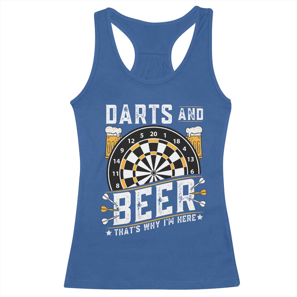 Darts And Beer That Is Why I Am Here Racerback Tank Top Funny Pub Game Darts Lover Gift TS12 Royal Blue Print Your Wear