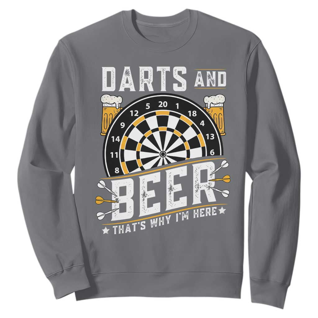Darts And Beer That Is Why I Am Here Sweatshirt Funny Pub Game Darts Lover Gift TS12 Charcoal Print Your Wear