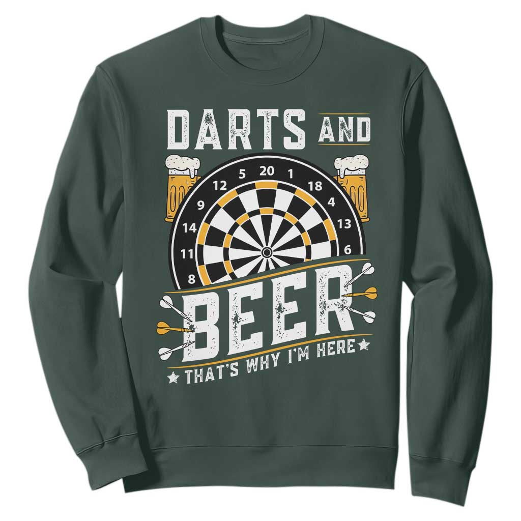 Darts And Beer That Is Why I Am Here Sweatshirt Funny Pub Game Darts Lover Gift TS12 Dark Forest Green Print Your Wear