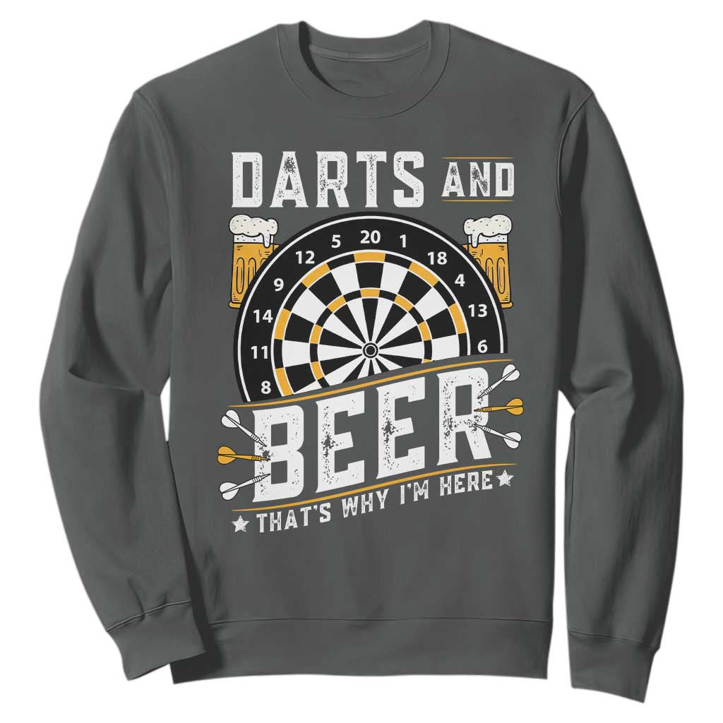 Darts And Beer That Is Why I Am Here Sweatshirt Funny Pub Game Darts Lover Gift TS12 Dark Heather Print Your Wear