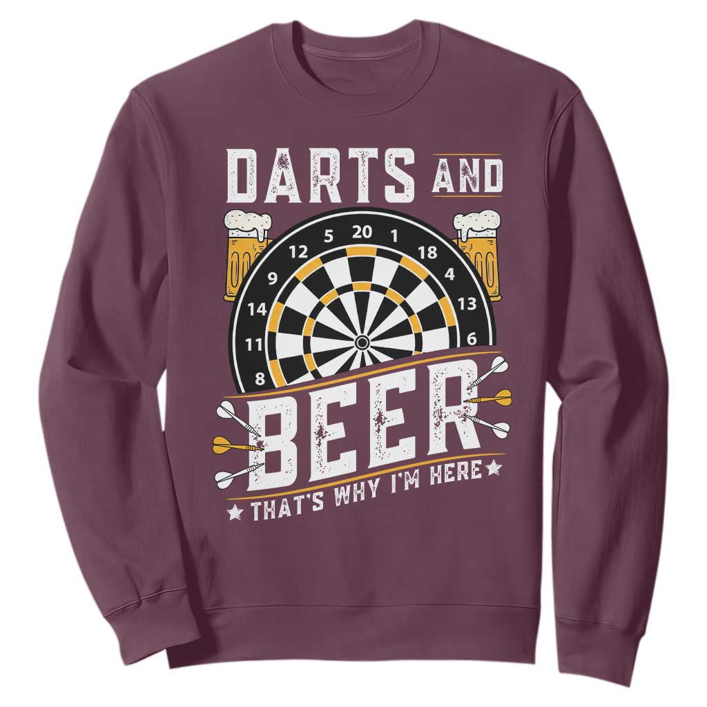 Darts And Beer That Is Why I Am Here Sweatshirt Funny Pub Game Darts Lover Gift TS12 Maroon Print Your Wear