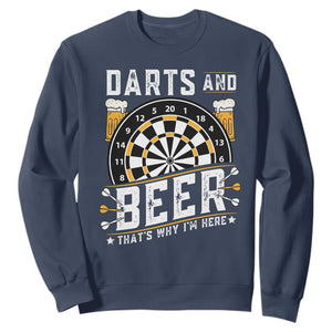 Darts And Beer That Is Why I Am Here Sweatshirt Funny Pub Game Darts Lover Gift TS12 Navy Print Your Wear