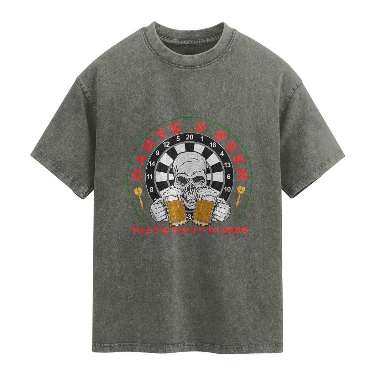 Funny Skeleton Darts Player Beer Lover Washed Cotton T-Shirt That Is Why I Am Here