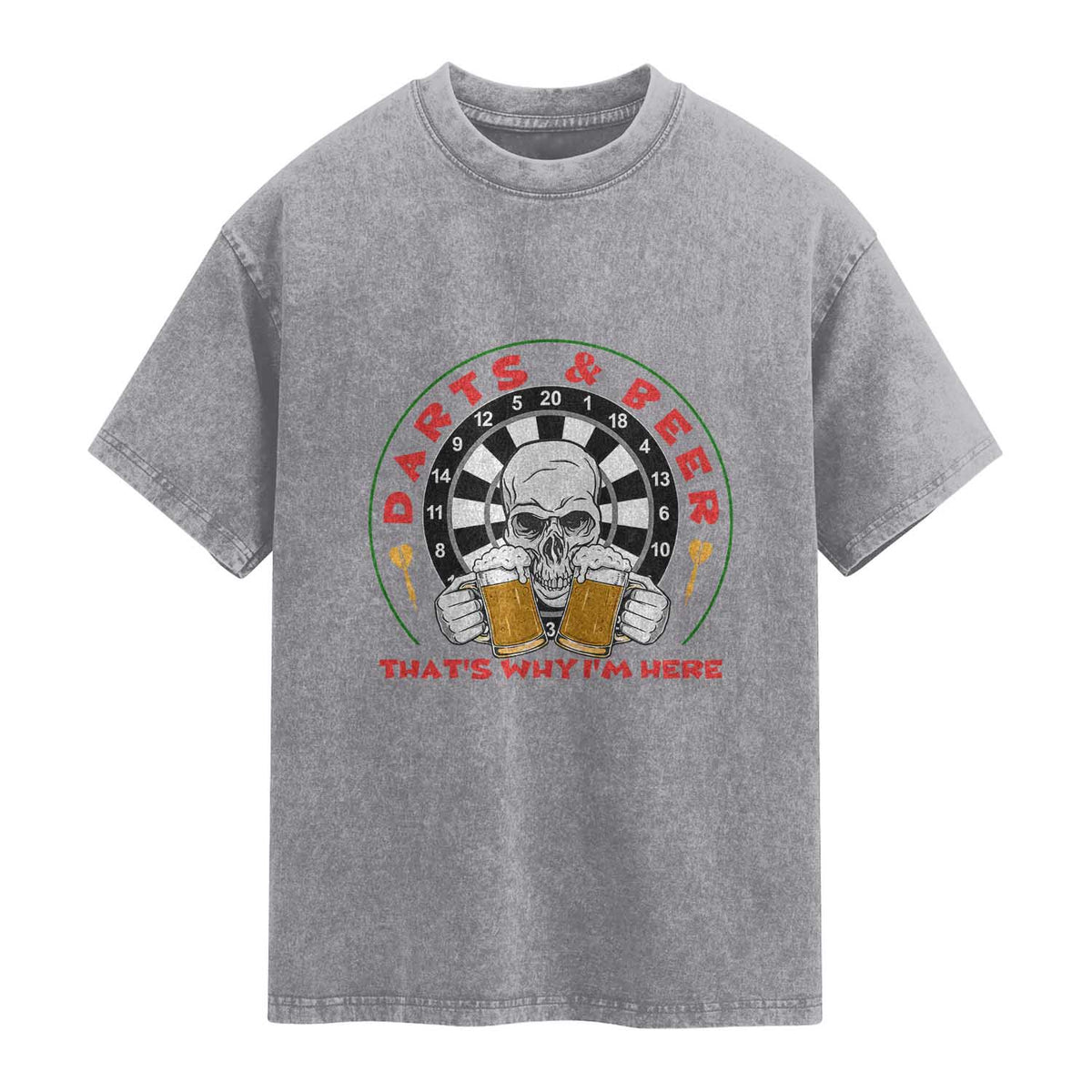 Funny Skeleton Darts Player Beer Lover Washed Cotton T-Shirt That Is Why I Am Here