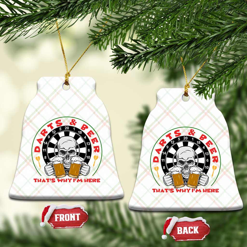 Funny Skeleton Darts Player Beer Lover Ceramic Ornament That Is Why I Am Here TS12 Print Your Wear