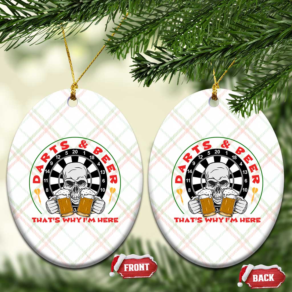 Funny Skeleton Darts Player Beer Lover Ceramic Ornament That Is Why I Am Here TS12 Print Your Wear