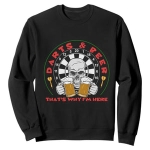 Funny Skeleton Darts Player Beer Lover Sweatshirt That Is Why I Am Here TS12 Black Print Your Wear