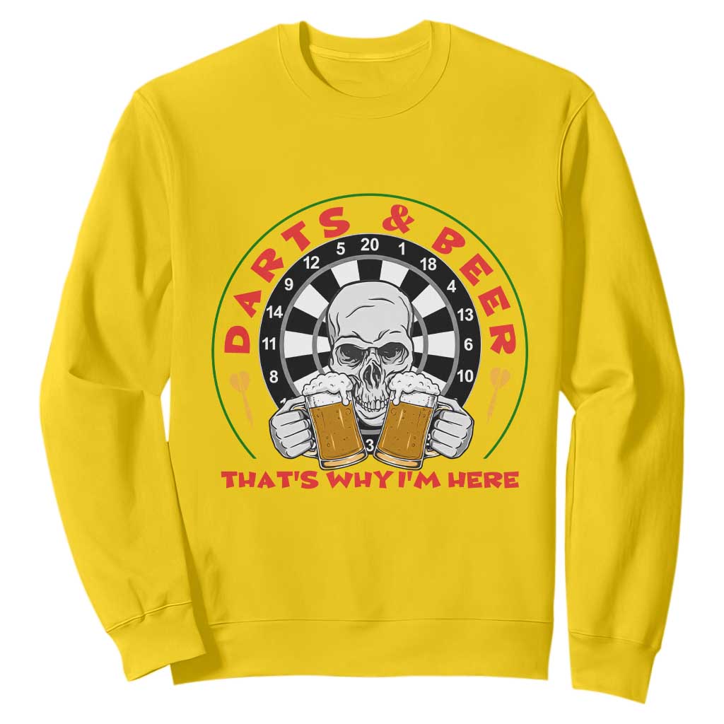 Funny Skeleton Darts Player Beer Lover Sweatshirt That Is Why I Am Here TS12 Daisy Print Your Wear